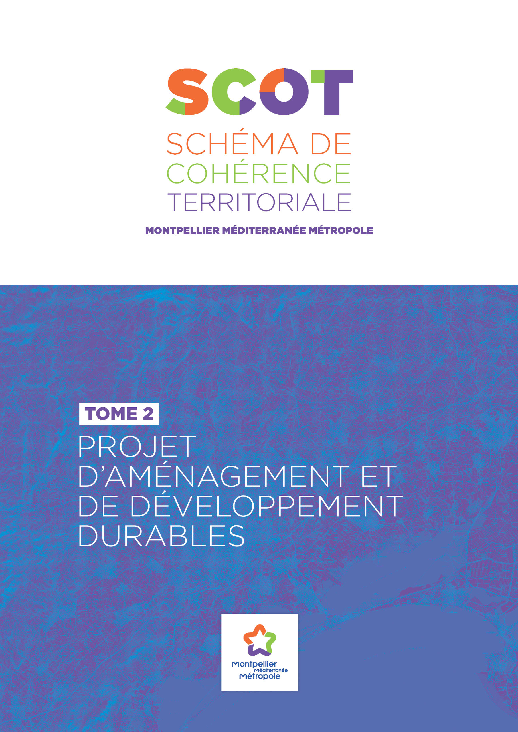 SCOT de la Métropole de Montpellier. Plan d'Aménagement et de Développement Durables - Montpellier Méditerranée Métropole